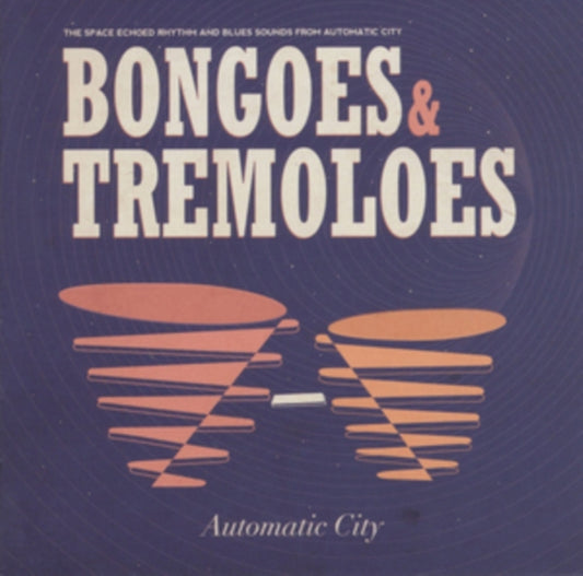 Automatic City - Bongoes & Tremoloes (CD)