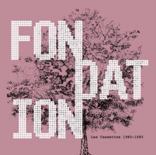 Fondation - Les Cassettes 1980-1983 (CD)
