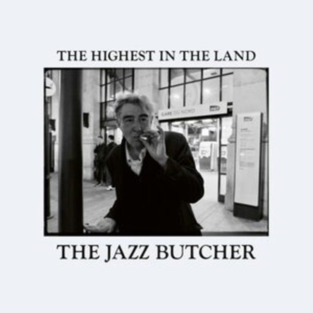 Jazz Butcher - The Highest In The Land (CD)