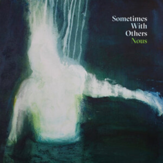 Sometimes With Others - Nous (Vinyl)