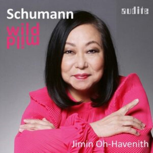 Jimin Oh-Havenith - Wild / Mild (Robert Schumann Piano Works / Vol. 3) (CD)