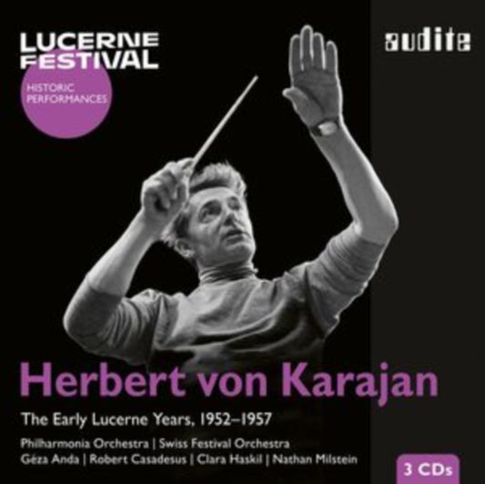 Robert Casadesus / Nathan Milstein / Clara Haskil / Schweizerisches Festspielorchester / Philharmonia Orchestra / Herbert Von Karajan - Herbert Von Karajan - The Early Lucerne Years (CD)