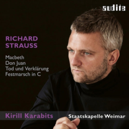 Staatskappelle Weimar / Kirill Karabits - Richard Strauss: Macbeth / Don Juan / Death And Transfiguration / Festmarsch (CD)