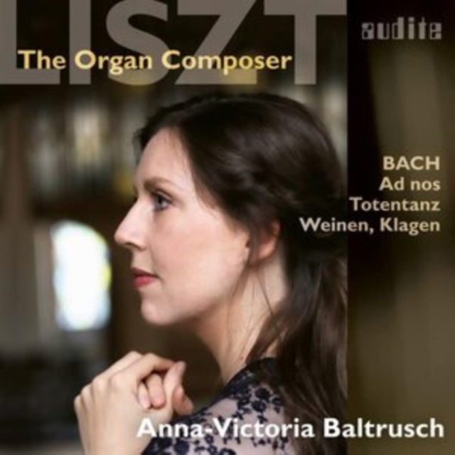 Anna-Victoria Baltrusch - Liszt - The Organ Composer (CD)