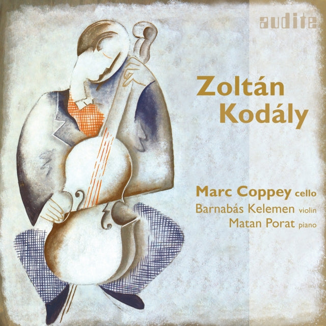 Marc Coppey / Barnabas Kelemen / Matan Porat - Zoltan Kodaly: Chamber Music For Cello (CD)