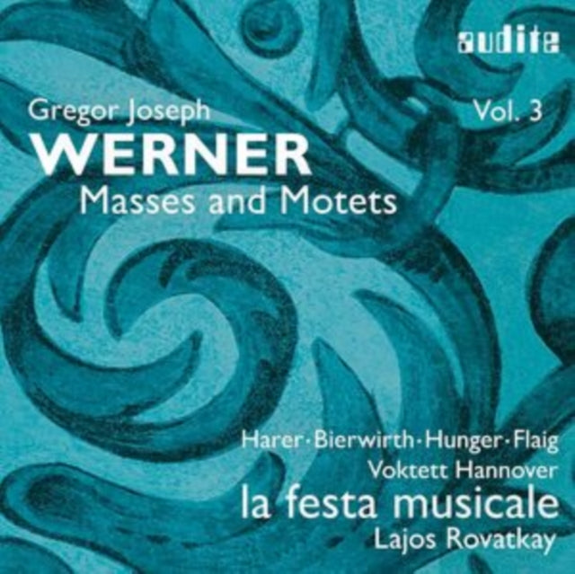 Magdalene Harer / Anne Bierwirth / Tobias Hunger / Markus Flaig / Voktett Hannover / La Festa Musicale / Lajos Rovatkay - Gregor Joseph Werner / Vol. Iii: Masses And Motets (CD)