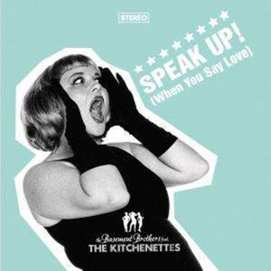 Basement Brothers - Speak Up (When You Say Love) (Feat. The Kitchenettes) (CD)