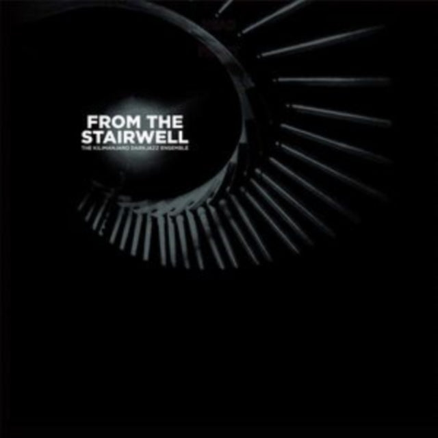 Kilimanjaro Darkjazz Ensemble - From The Stairwell (CD)