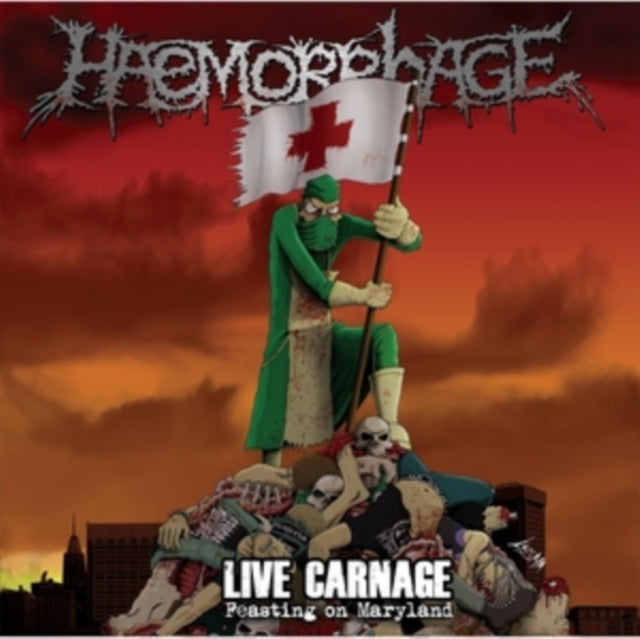 Haemorrhage - Live Carnage - Feasting On Maryland (Vinyl)