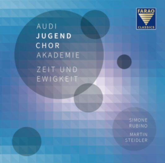 Audi Jugendchorakademie - Zeit Und Ewigkeit (time And Eternity) (CD)