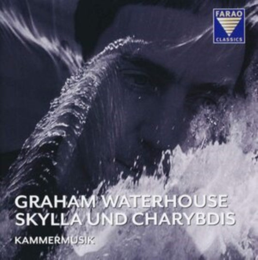 Sellheim / Fruehwirth / Fuse - Skylla Und Charybdis: Graham Waterhouse - Chamber Music (CD)