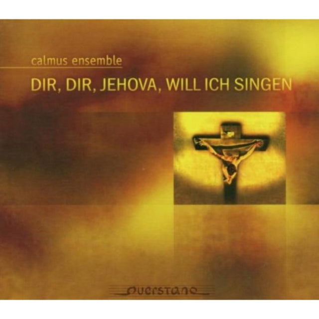 Calmus Ensemble - Dir Dir Jehova Will Ich Sin (CD)