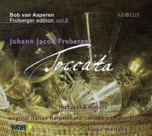 Johann Jacob Froberger - Toccata - Froberger Edition Vol. 8 (CD)