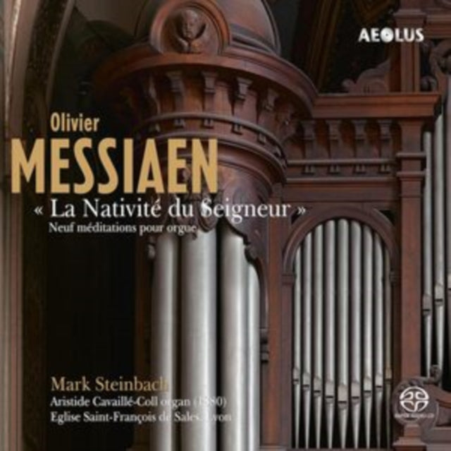 Mark Steinbach - Olivier Messiaen: La Nativite Du Seigneur (SACD)