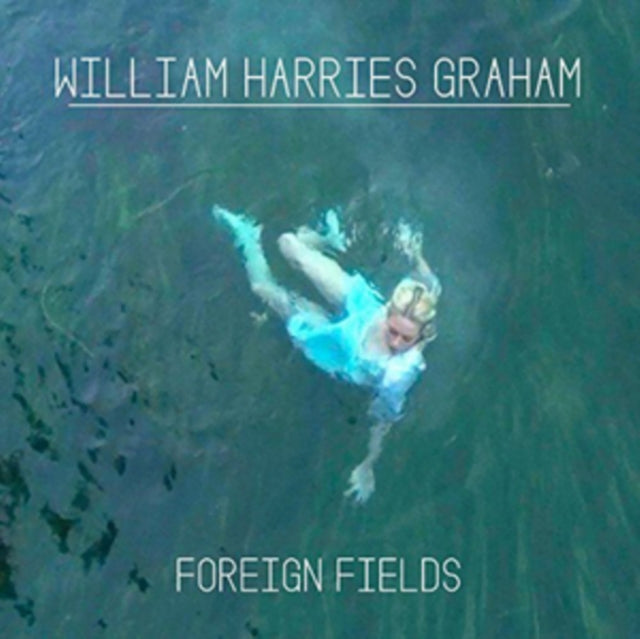 William Harries Graham & The Painted Red - Foreign Fields (CD)