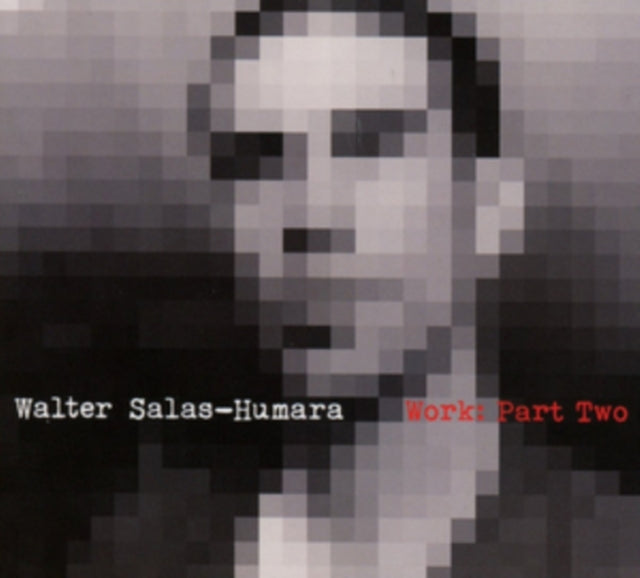 Salas-Humara.walter - Work. Part Two (CD)