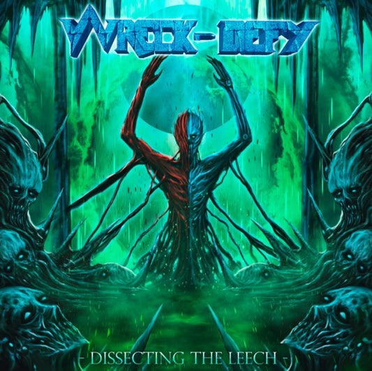 Wreck-Defy - Dissecting The Leech (CD)