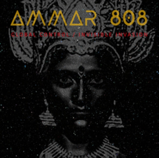 Ammar 808 - Global Control / Invisible Invasion (Vinyl)
