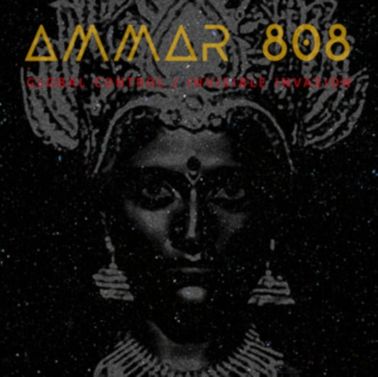 Ammar 808 - Global Control / Invisible Invasion (Vinyl)