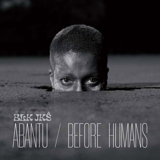 Blk Jks - Abantu / Before Humans (Vinyl)