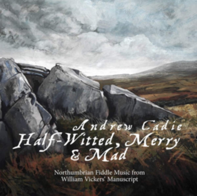 Andrew Cadie - Half-Witted. Merry And Mad (CD)