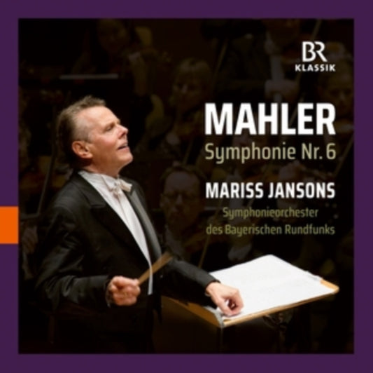 Symphonieorchester Des Bayerischen Rundfunks / Mariss Jansons - Gustav Mahler: Symphony No. 6 (CD)