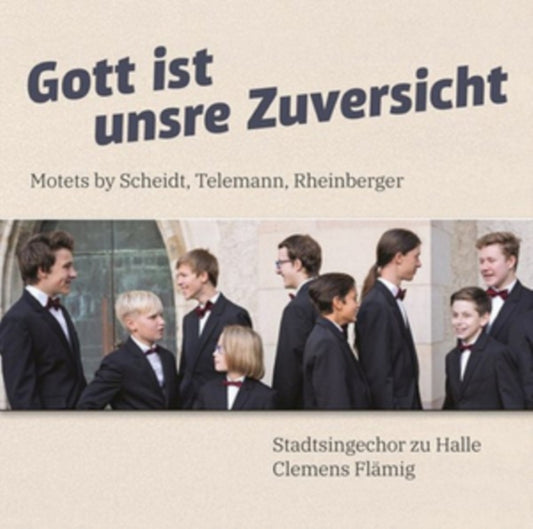 Stadtsingechor Zu Halle - Gott Ist Unsre Zuversicht: Motets By Scheidt. Telemann. Rheinberger (CD)