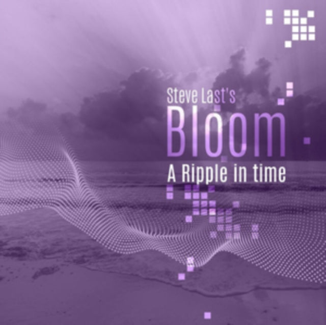 Steve Lasts Bloom - A Ripple In Time (CD)