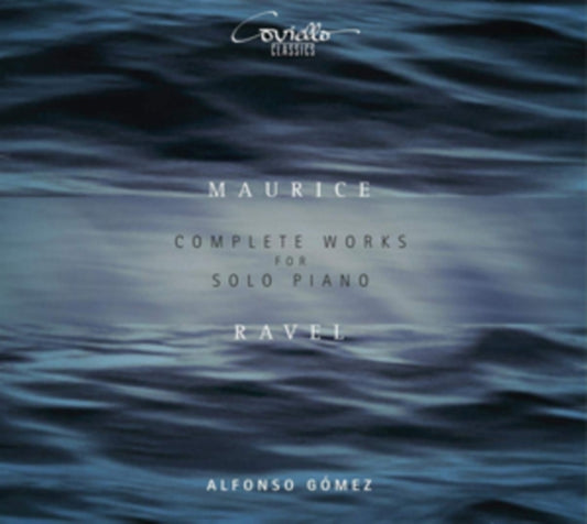 Alfonso Gomez - Maurice Ravel: Complete Works For Solo Piano (CD)