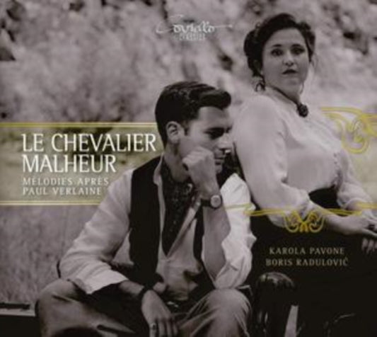 Karola Pavone / Boris Radulovic - Le Chevalier Malheur: Melodies Apres Paul Verlaine (CD)