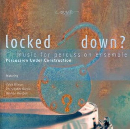 Percussion Under Construction - Locked Down? Music For Percussion Ensemble (CD)