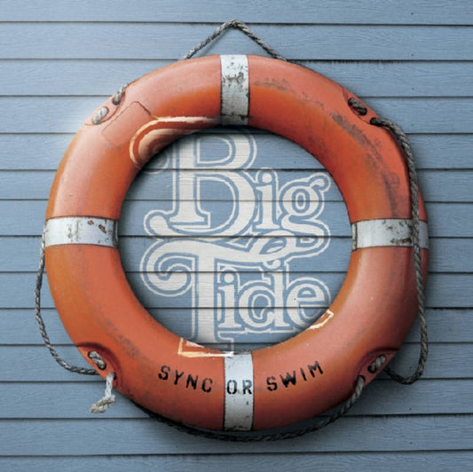 Big Tide - Sync Or Swim (Vinyl)
