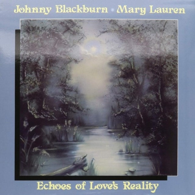Johnny Blackburn & Mary Lauren - Echoes Of Loves Reality (Vinyl)