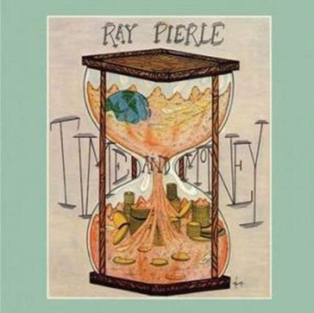Ray Pierle - Time And Money (Vinyl)