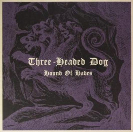 Three-Headed Dog - Hound Of Hades (Vinyl)