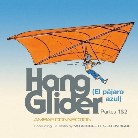 Ambar Connection - Hang Glider (Vinyl Single)