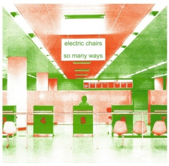 Electric Chairs - So Many Ways (Vinyl Single)