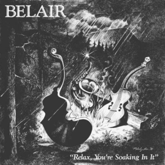 Belair - Relax. Youre Soaking In It (Vinyl)