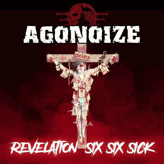 Agonoize - Revelation Six Six Sick (CD)