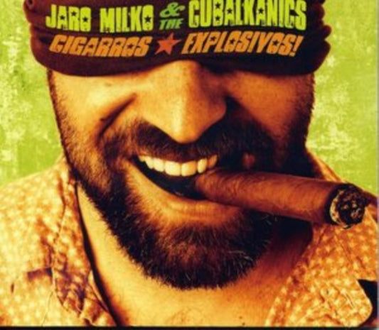 Jaro Milko & The Cubalkanics - Cigarros Explosivos (CD)