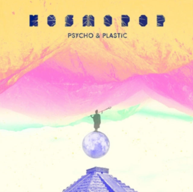 Psycho & Plastic - Kosmopop (Vinyl)