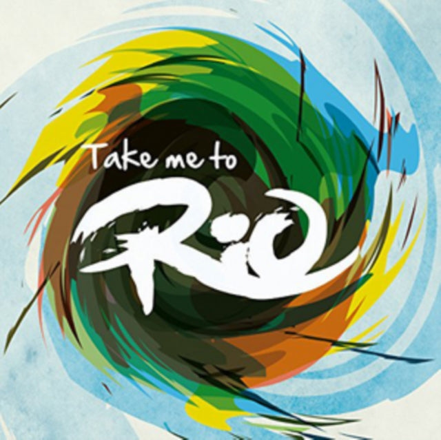 Take Me To Rio Collective - Take Me To Rio (Ultimate Hits Made In The Iconic Sound Of Brazil) (CD)