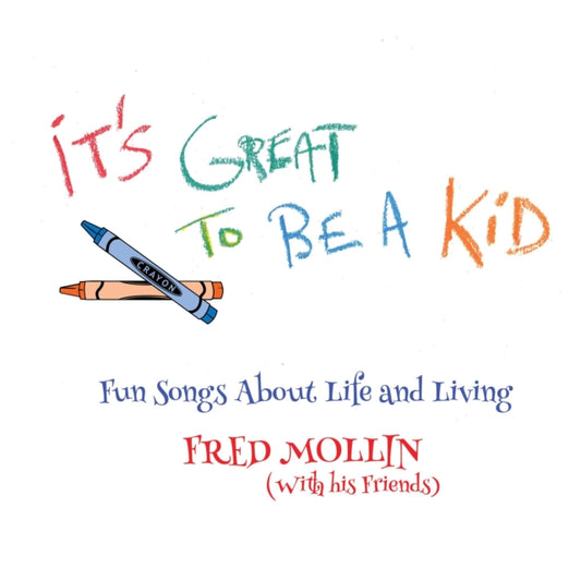 Fred Mollin - Its Great To Be A Kid (Vinyl)