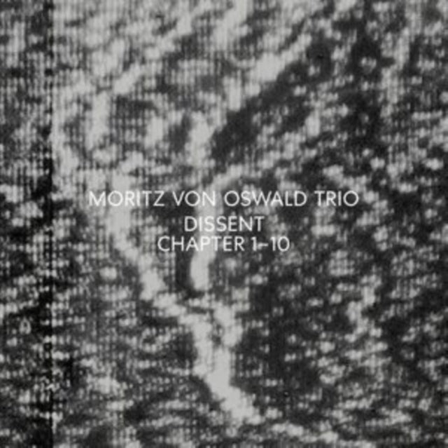 Moritz Von Oswald / Moritz Von Oswald Trio - Dissent (Vinyl)