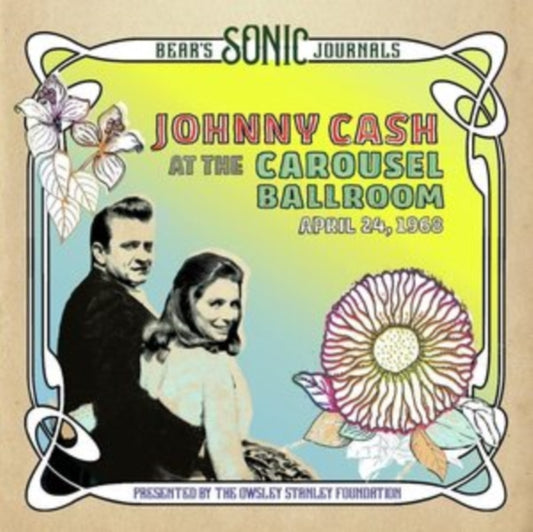 Johnny Cash - Bears Sonic Journals: Johnny Cash. At The Carousel Ballroom. April 24. 1968 (CD)