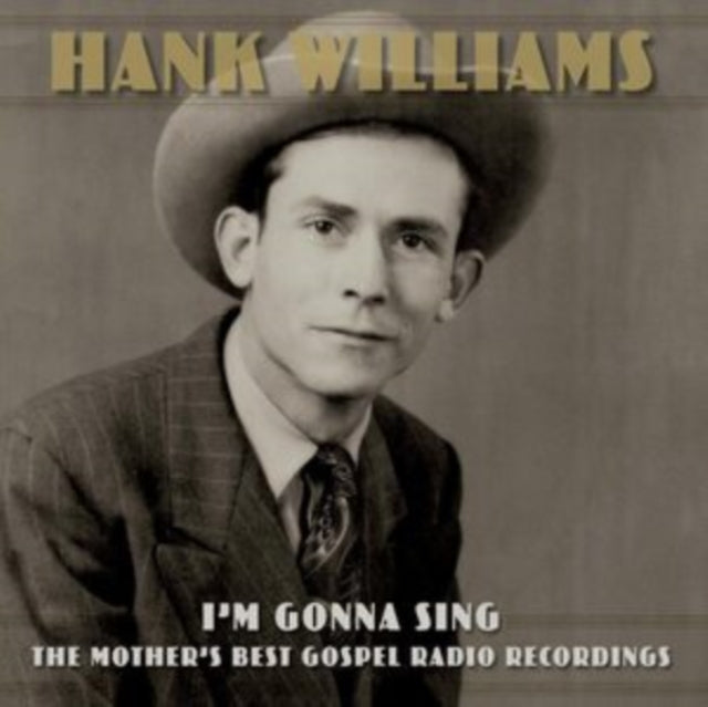 Hank Williams - Im Gonna Sing: The Mothers Best Gospel Radio Recordings (Vinyl)