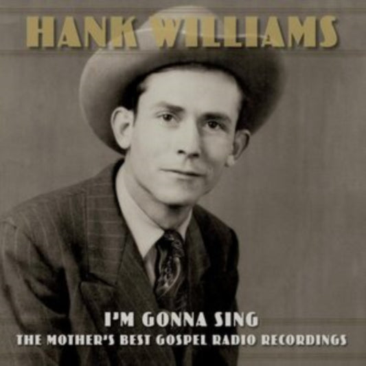 Hank Williams - Im Gonna Sing: The Mothers Best Gospel Radio Recordings (Vinyl)