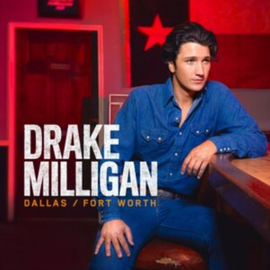 Drake Milligan - Dallas / Fort Worth (Vinyl)