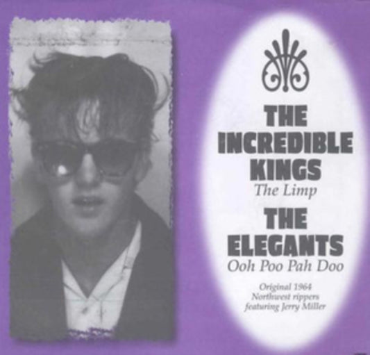 Incredible Kings / Elegants - The Limp / Ooh Poo Pah Doo (Vinyl)