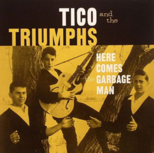 Tico & The Triumphs - Here Comes The Garbage Man (Vinyl)